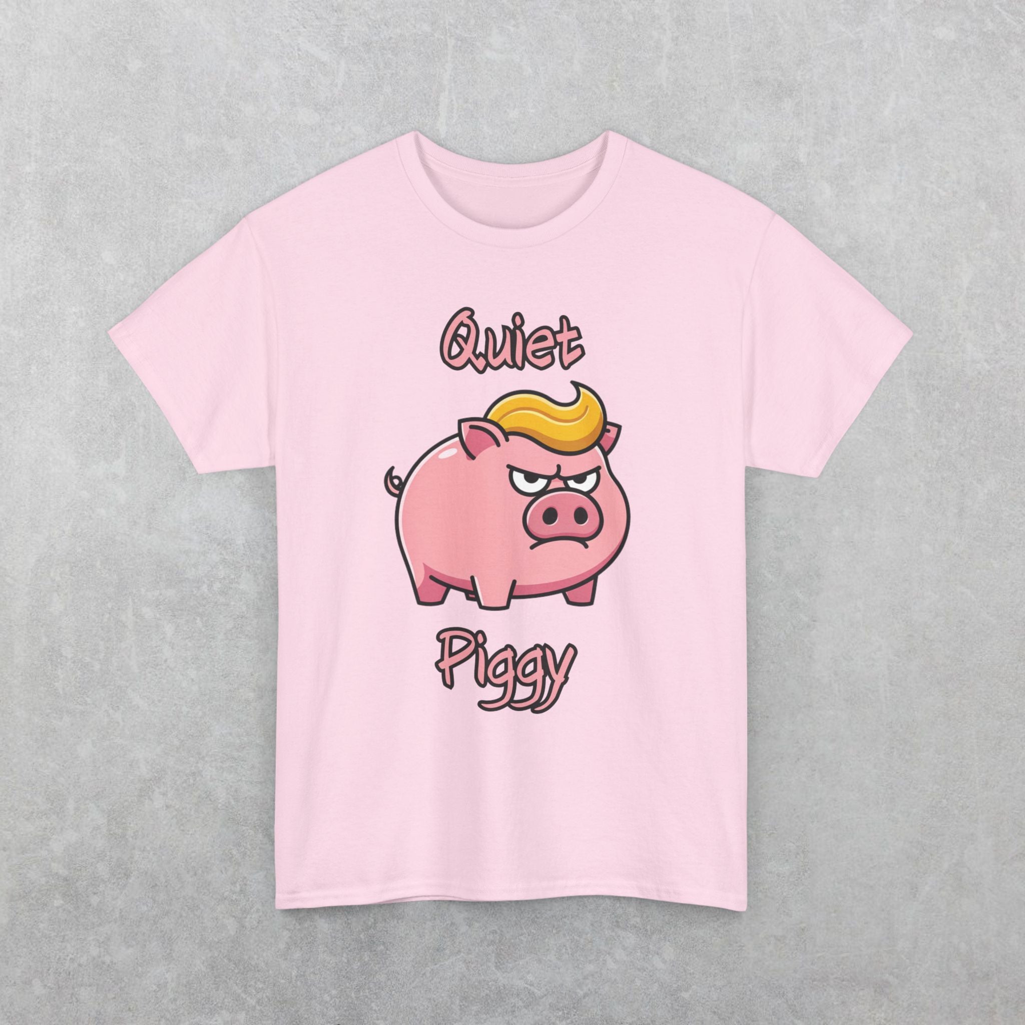 Quiet Piggy Donald Trump Pig T-Shirt