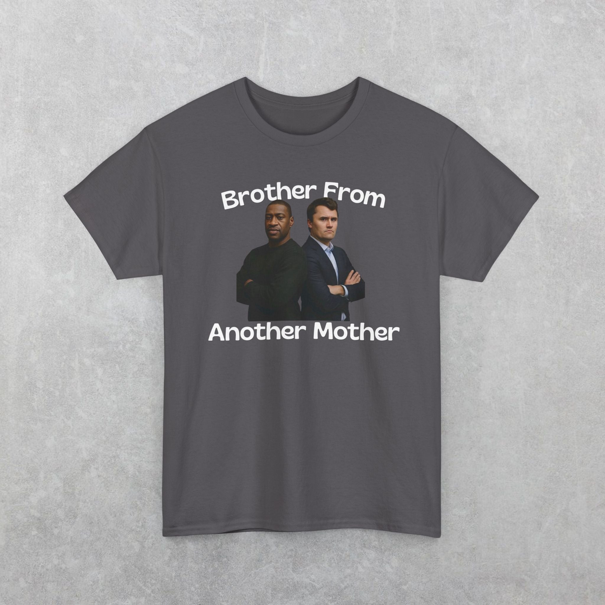 Brother From Another Mother T-Shirt