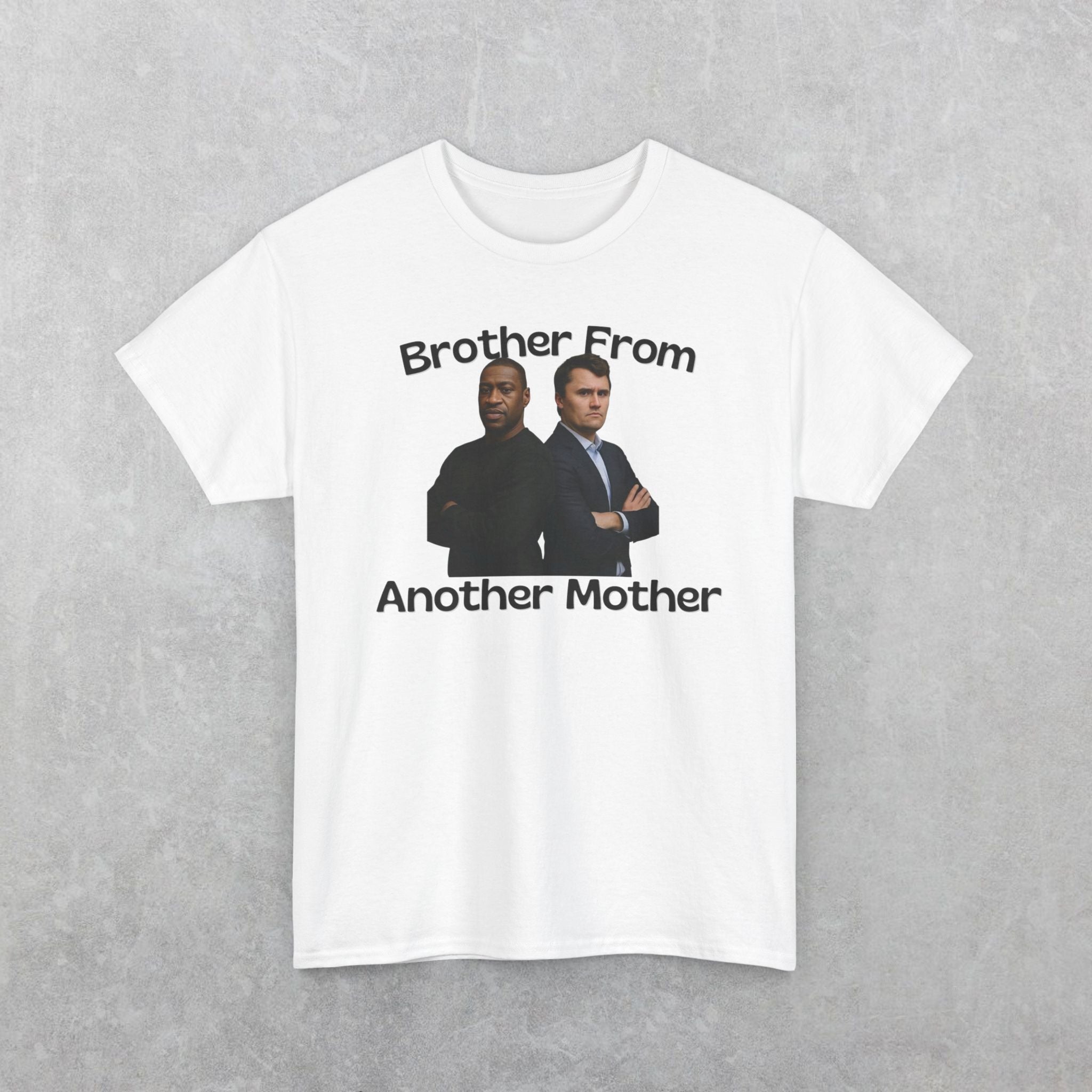 Brother From Another Mother T-Shirt
