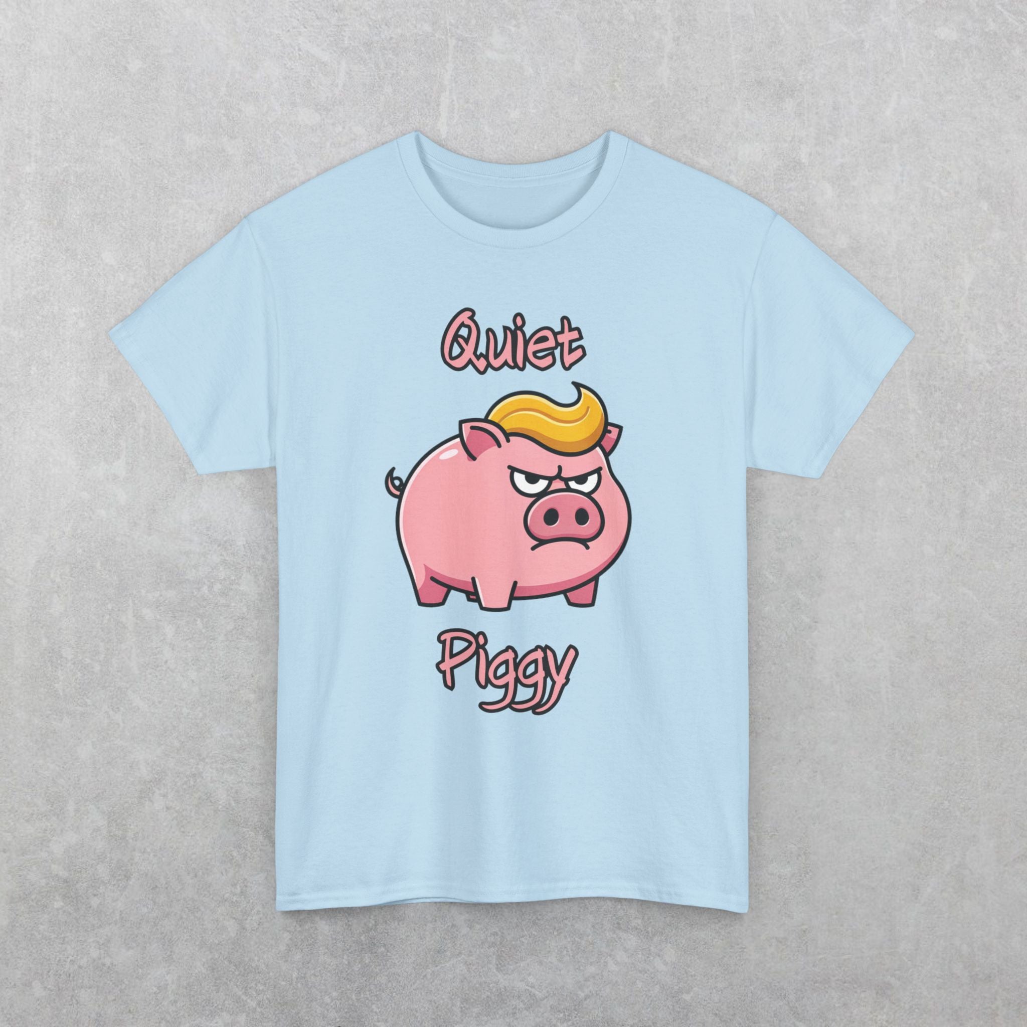 Quiet Piggy Donald Trump Pig T-Shirt