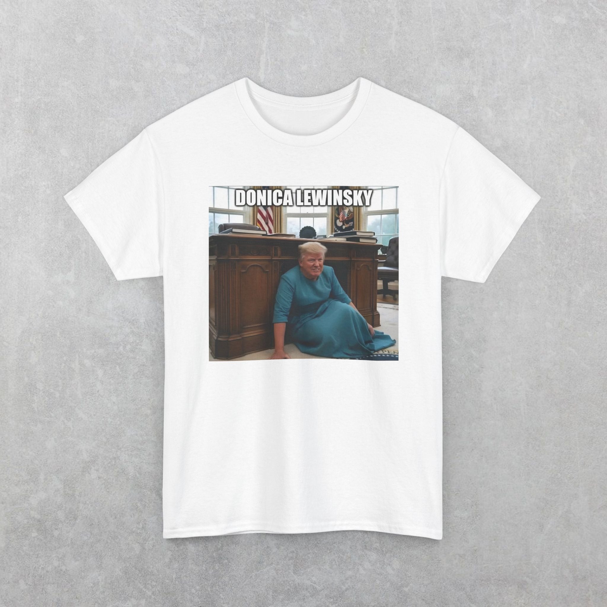 Donica Lewinsky, Donald Trump Parody T-Shirt