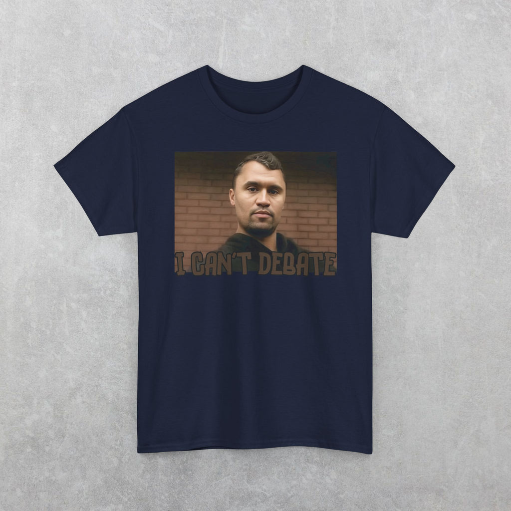 I CAN'T DEBATE Charlie Kirk T-Shirt | Kirkified George Floyd Tee