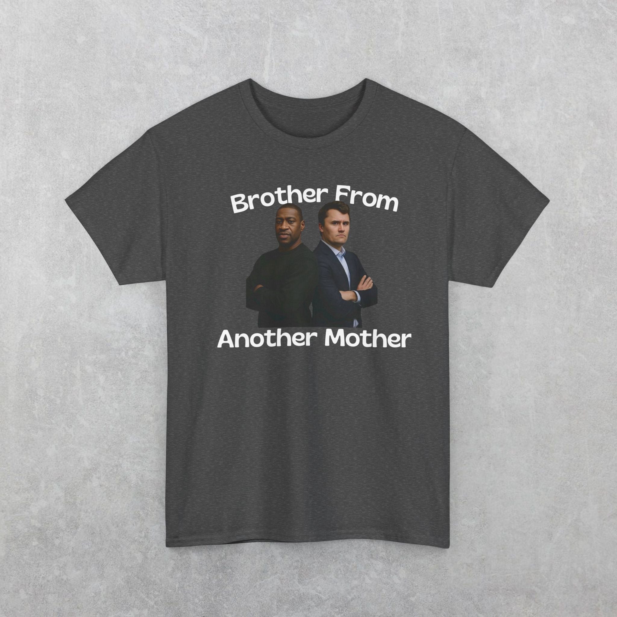 Brother From Another Mother T-Shirt