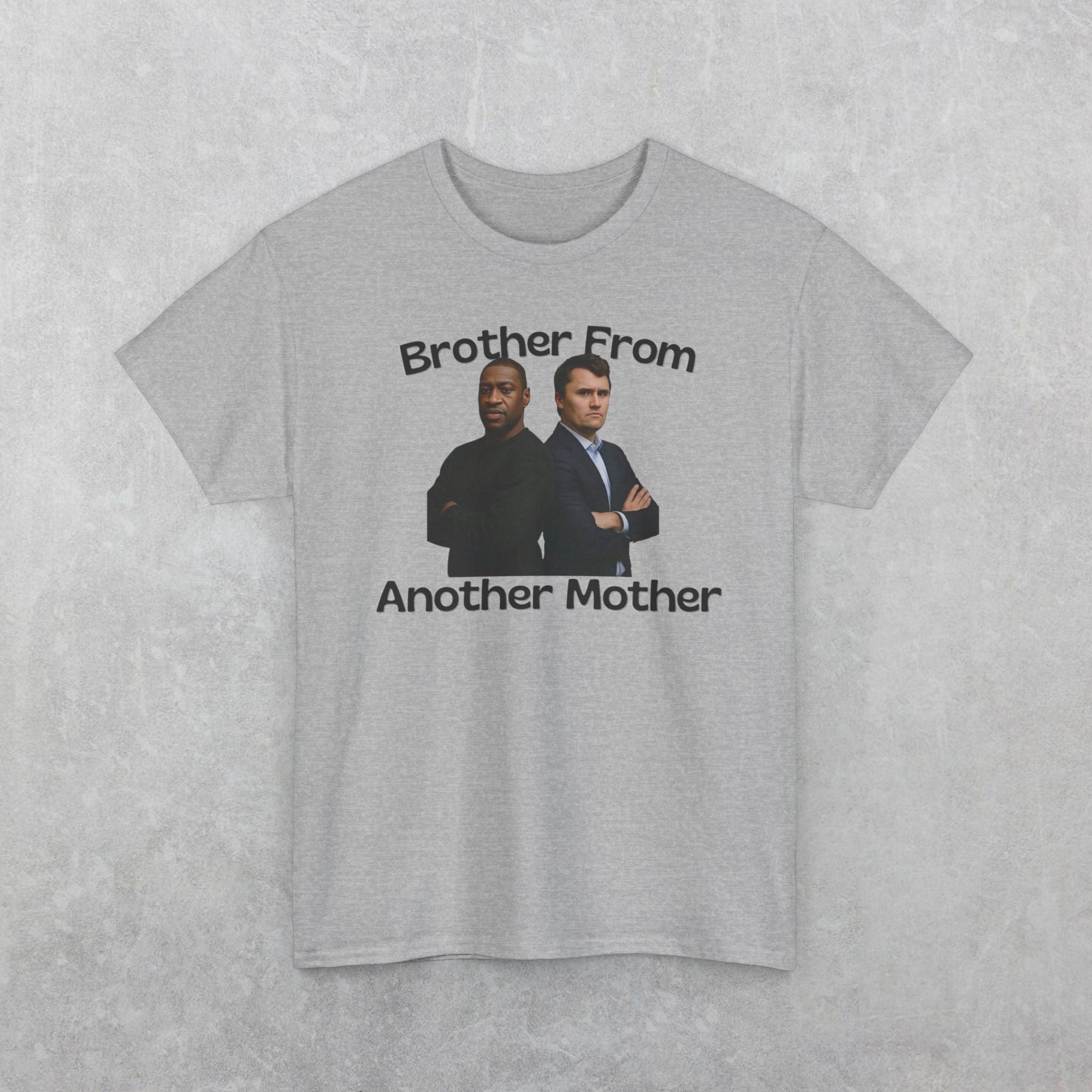 Brother From Another Mother T-Shirt