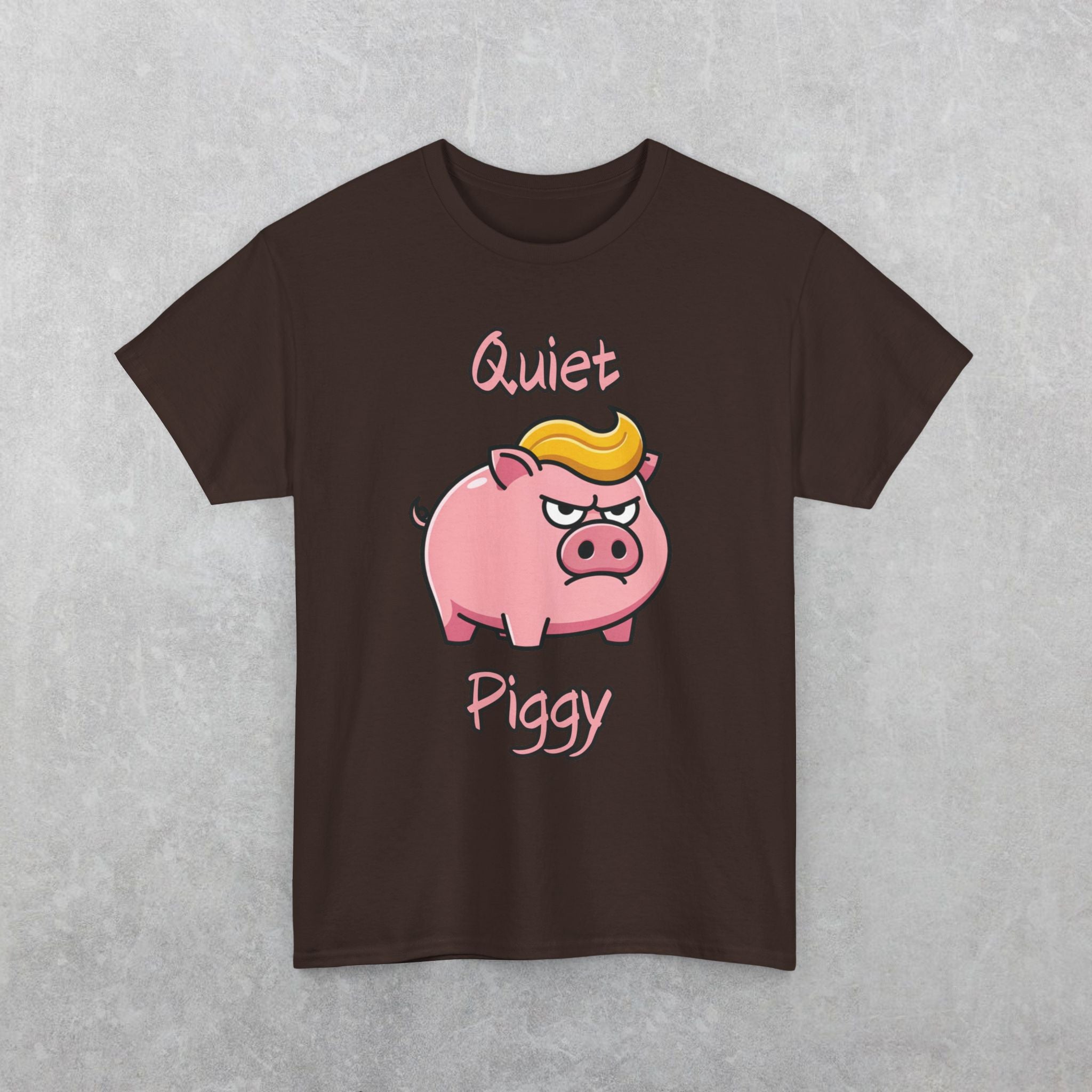 Quiet Piggy Donald Trump Pig T-Shirt
