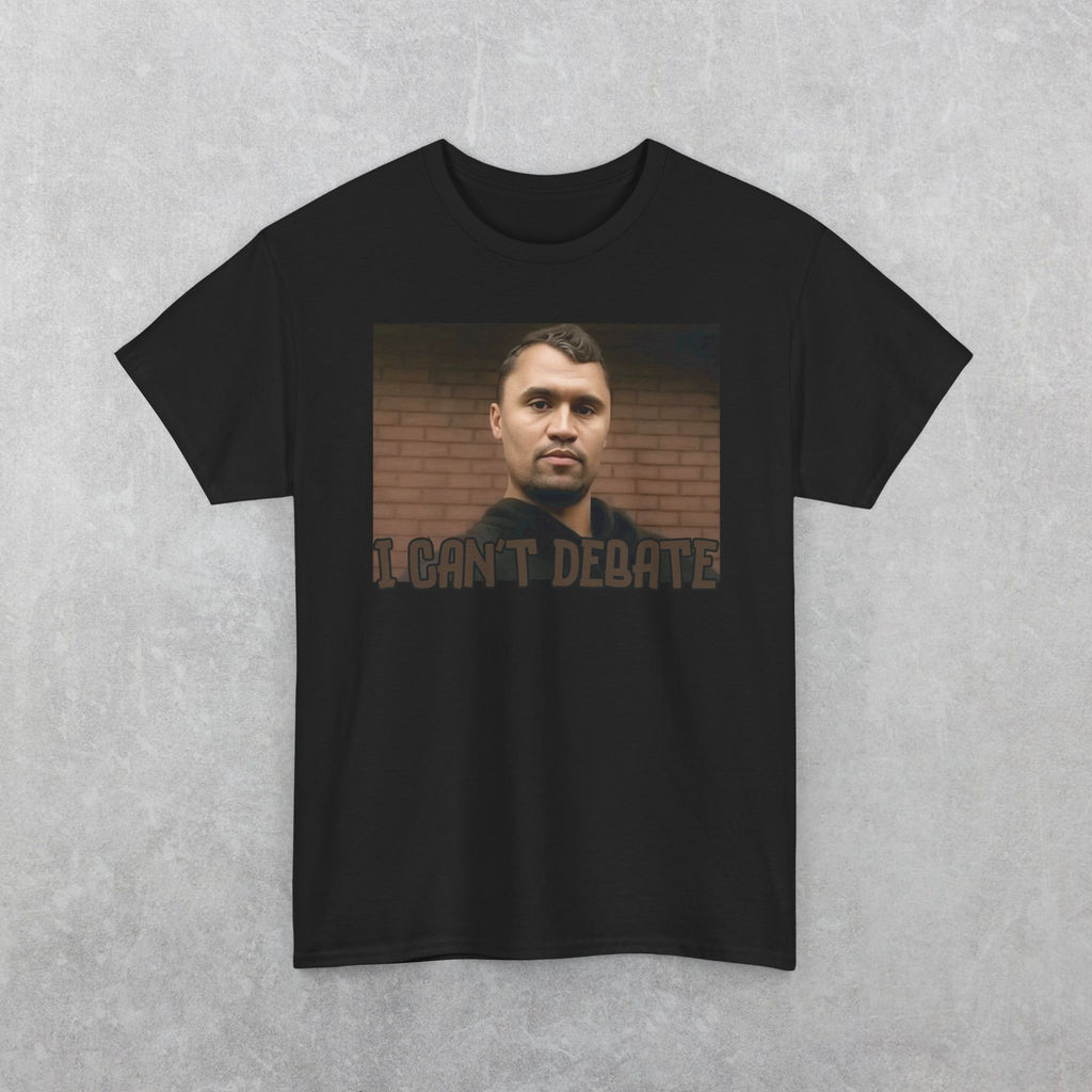 I CAN'T DEBATE Charlie Kirk T-Shirt | Kirkified George Floyd Tee