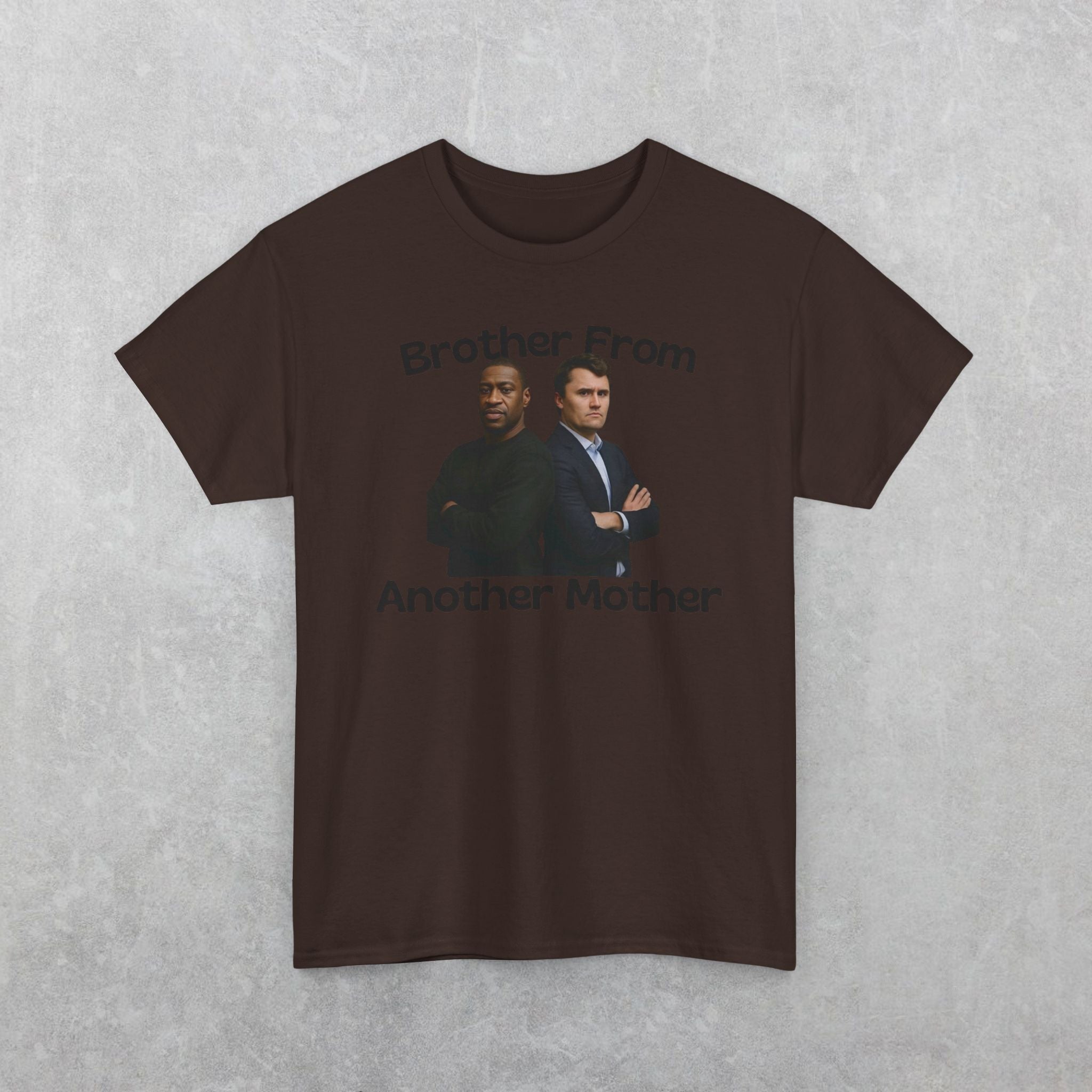 Brother From Another Mother T-Shirt