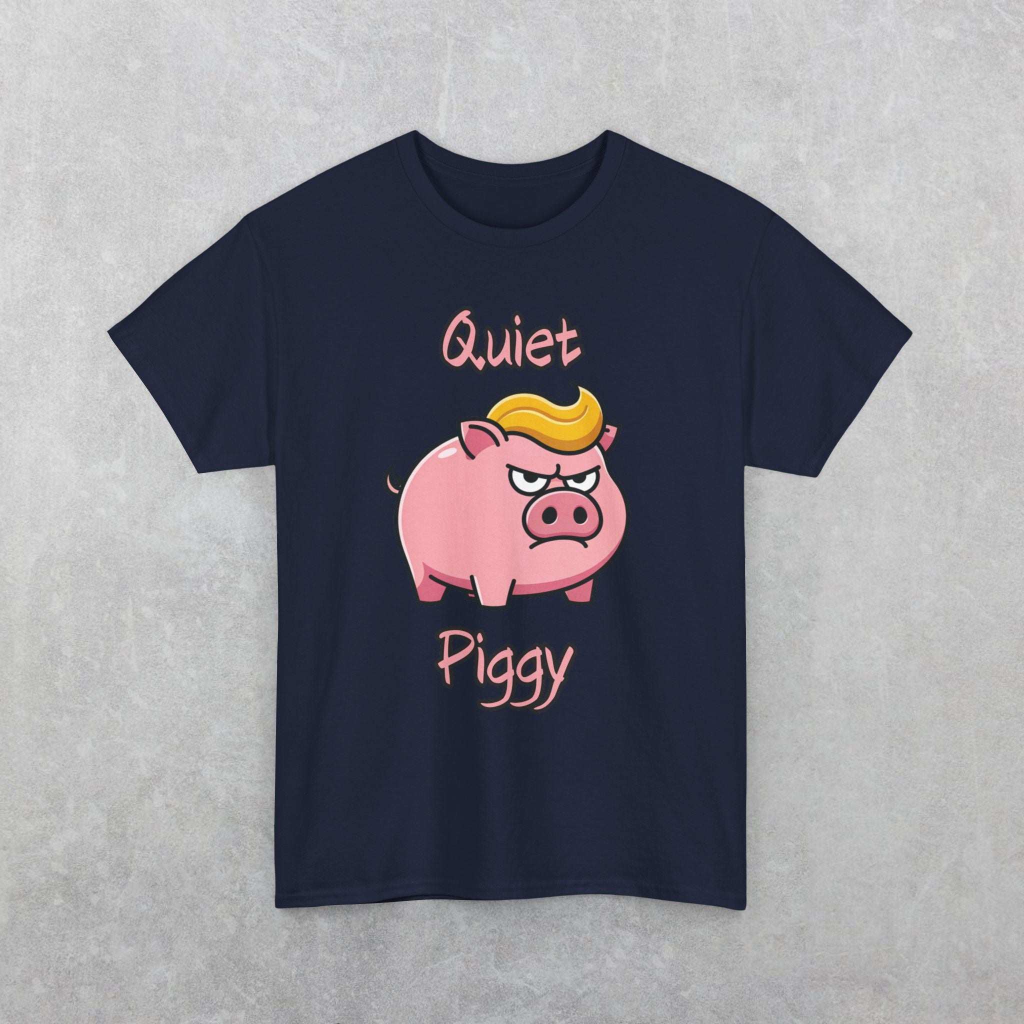 Quiet Piggy Donald Trump Pig T-Shirt