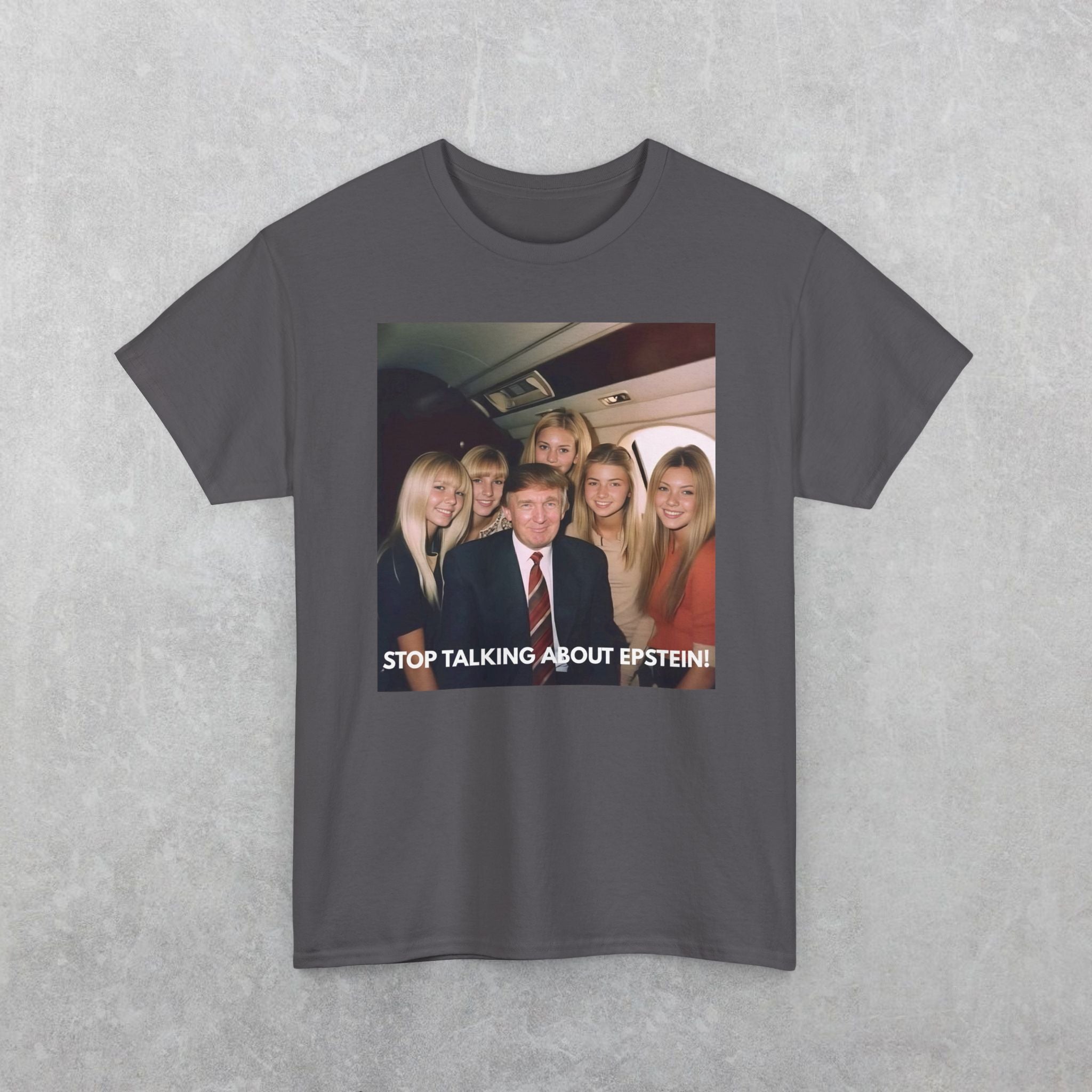 Donald Trump "Stop Talking About Epstein" T-Shirt