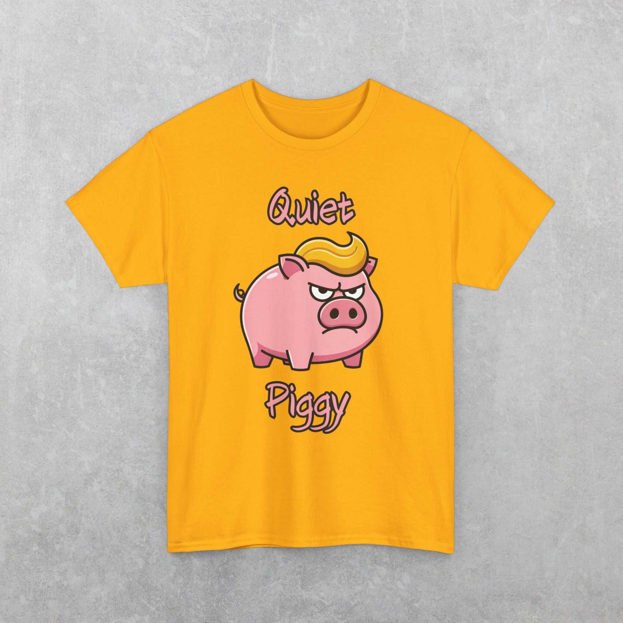 Quiet Piggy Donald Trump Pig T-Shirt