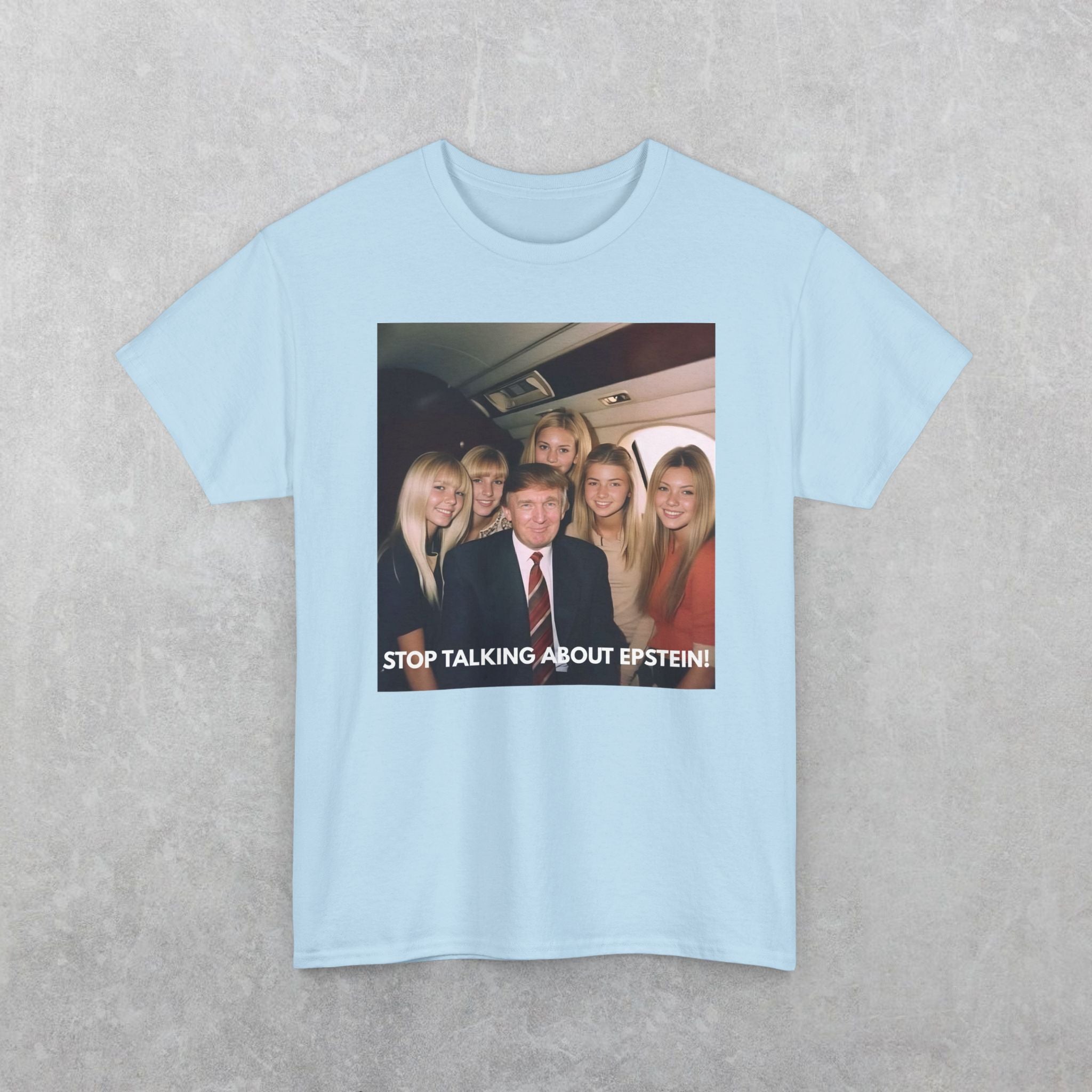 Donald Trump "Stop Talking About Epstein" T-Shirt