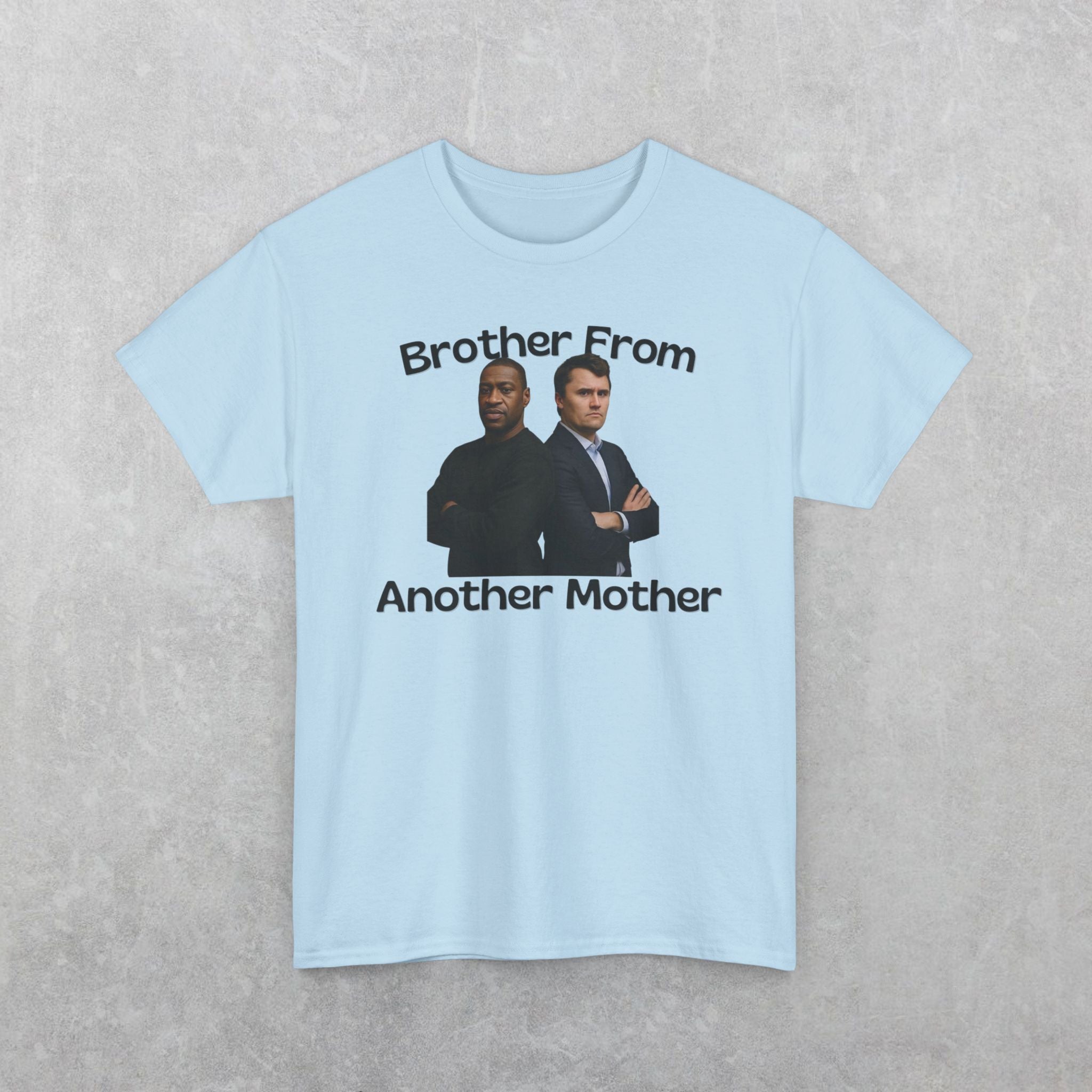 Brother From Another Mother T-Shirt