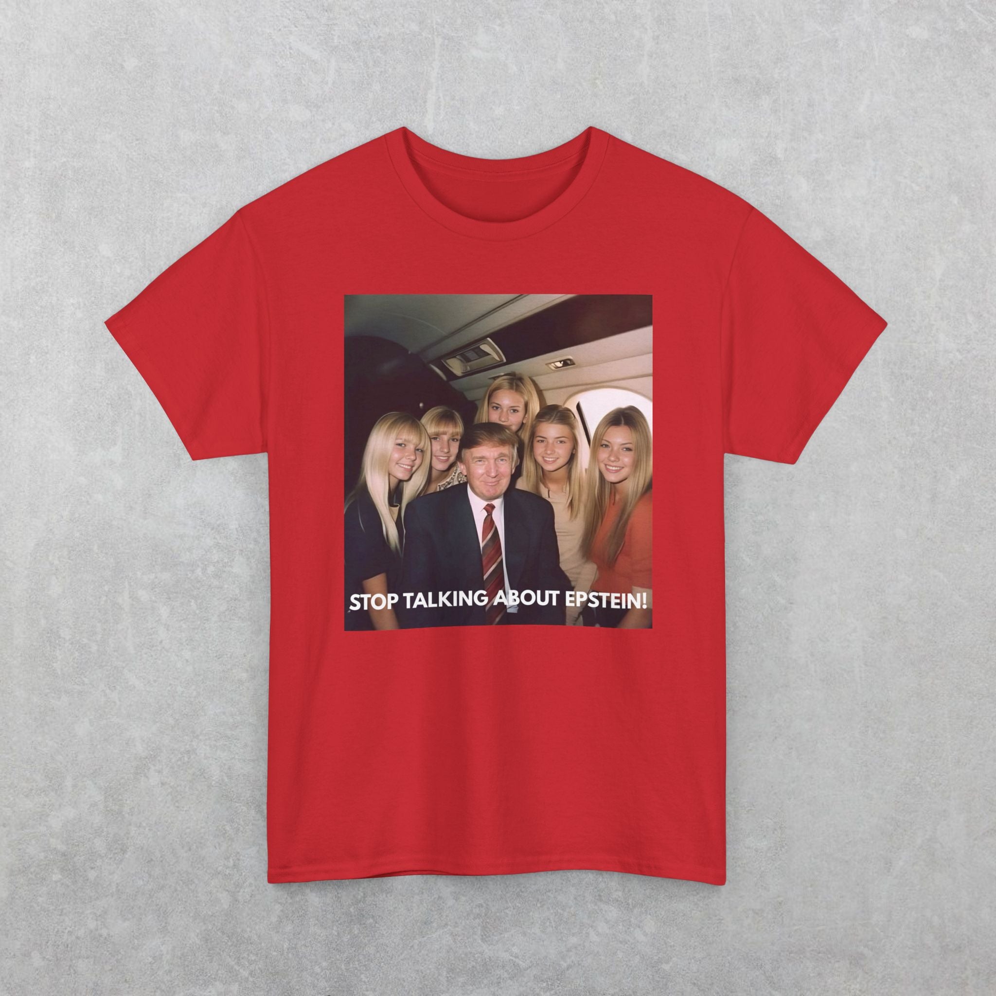 Donald Trump "Stop Talking About Epstein" T-Shirt