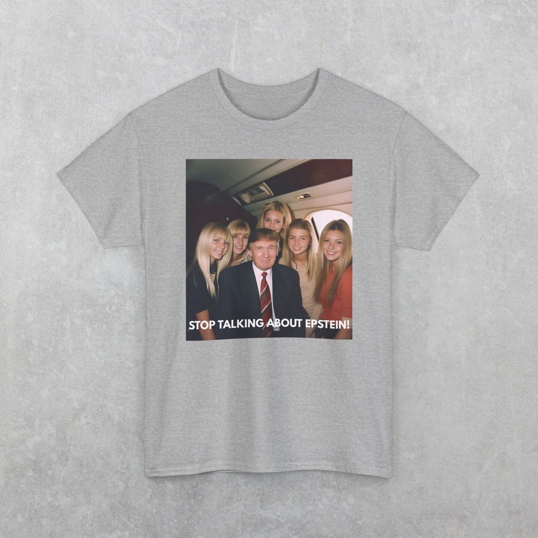 Donald Trump "Stop Talking About Epstein" T-Shirt